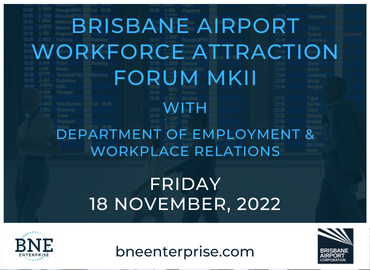 Brisbane Airport Workforce Attraction Forum MkII 18 November 2022