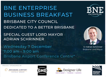 BNE Enterprise Business Breakfast Wednesday 7 December with Lord Mayor Adrian Schrinner